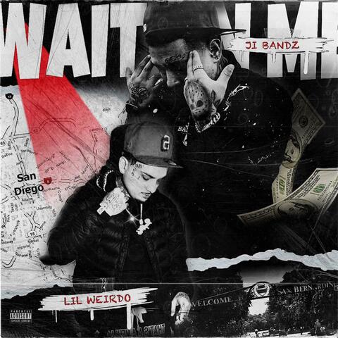 Wait on me (feat. Lil Weirdo)