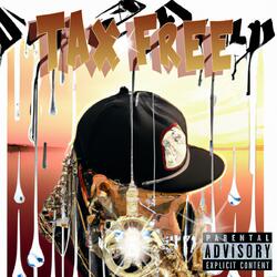 tax free (feat. j blast)