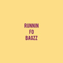 RUNNIN FO BAGZZ (feat. $LASHYYY, FIZZYDARAPPER & Production by Lero17)