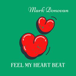 Feel My Heart Beat