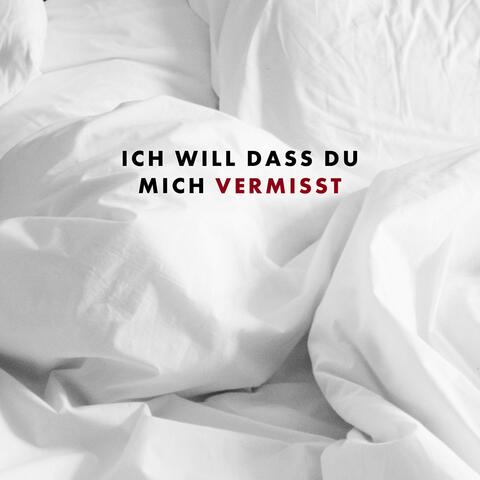 Ich will dass du mich vermisst