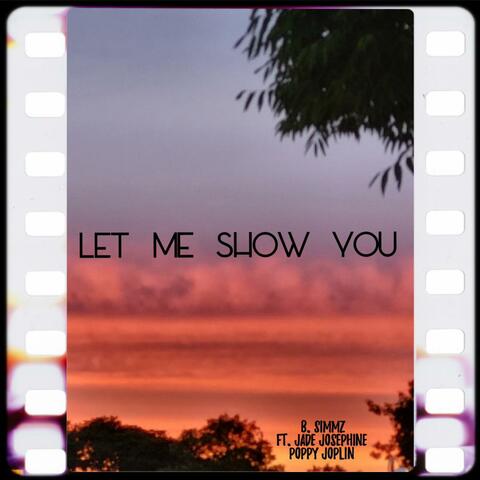 Let Me Show You (feat. Jade Josephine & Poppy Joplin)