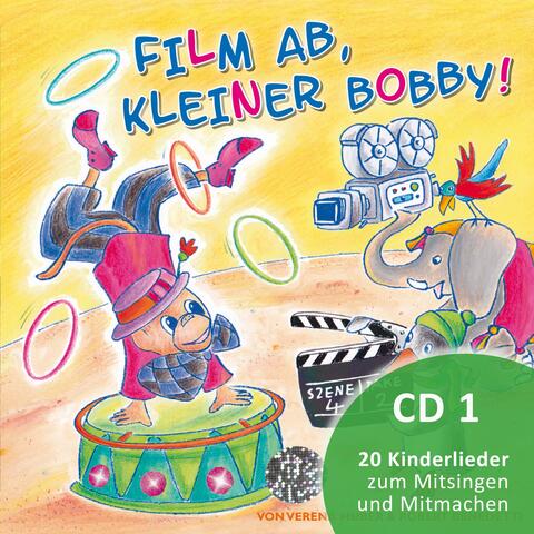 Film Ab, Kleiner Bobby! CD1Kinderlieder