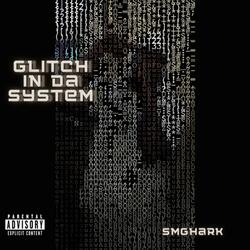 glitch in da system
