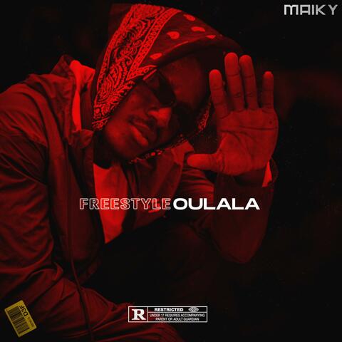 Maiky, Freestyle Oulala