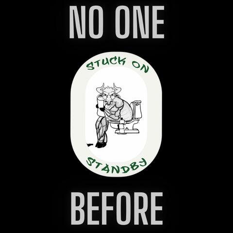 No One Before