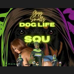 Dog Life (Part Squ)