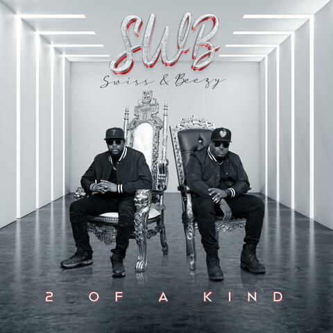 SWB (Swiss & Beezy) 2 OF A Kind
