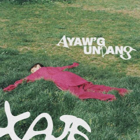 Ayaw'g Undang