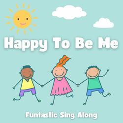 Happy To Be Me