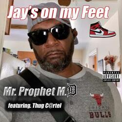 JAY'$ ON MY FEET