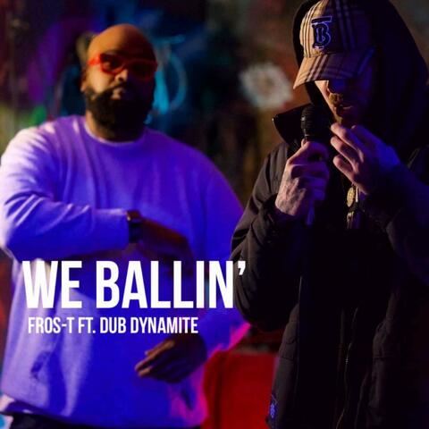 We ballin' (feat. Dub Dynamite)