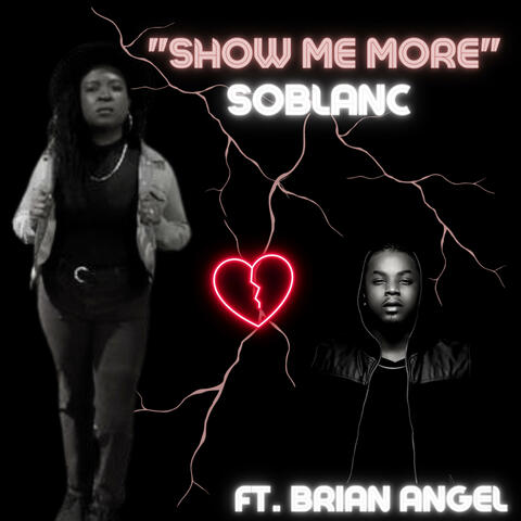 Show me more (feat. Brian Angel)