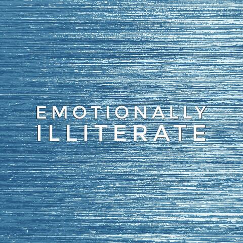Emotionally Illiterate