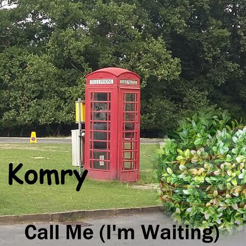 Call Me (I'm Waiting)