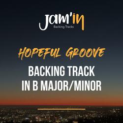 Hopeful Groove Guitar Backing Track in B Major​/​Minor