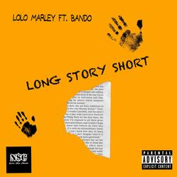 LONG STORY SHORT (feat. BANDO)
