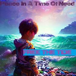Peace In A Time Of Need