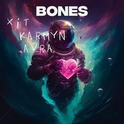BONES (feat. KARMYN AVRA)