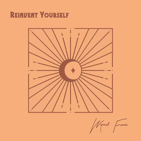 Reinvent Yourself