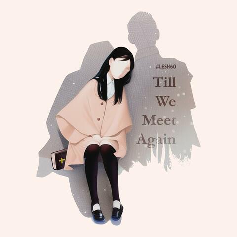 Till We Meet Again (Piano & Cello)