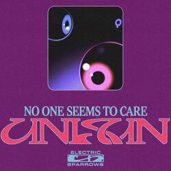 No One Seems To Care