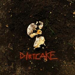 Dirtcake (Live 2022)