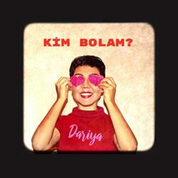 KiM BOLAM?