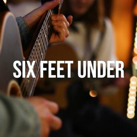 Six Feet Under