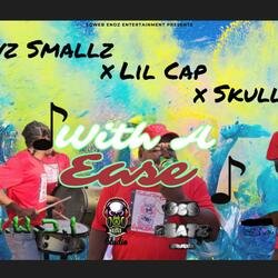 With A Ease (feat. Lil Cap & Skully)