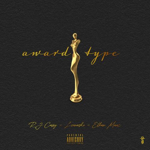 Award Type (feat. R.J Casey & Leonardo)