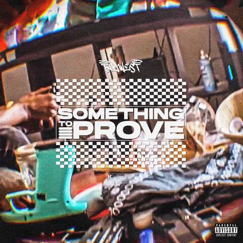 Something To Prove