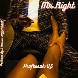 Mr. Right (feat. J Pad Da Juggernaut)
