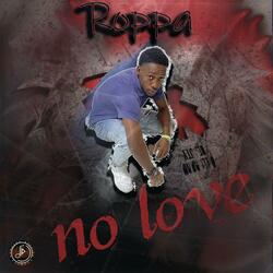 No Love (feat. Roppa)