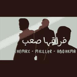 فراقها صعب M KiLLeR (feat. The Max - Abo HKMA)