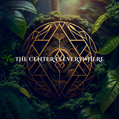 The Center Is Everywhere