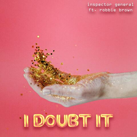 I Doubt It (feat. Robbie Brown)