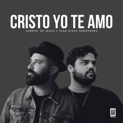 Cristo Yo Te Amo (feat. JUDÁ & Juan Diego Hernandez)