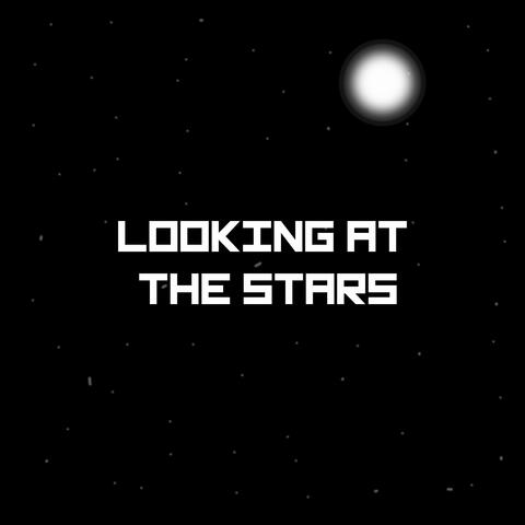 Looking at the stars