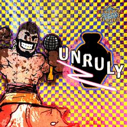 UNRULY
