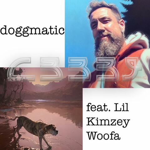 Doggmatic (feat. Lil Kimzey Woofa)