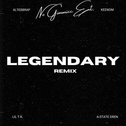 Legendary (feat. KEEGNG, Keenom, Lil T.K. & A-State Dren)