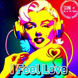 I Feel Love (feat. Suni)