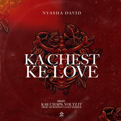 Ka Chest Ke Love (feat. Kae Chaps & Voltz JT)