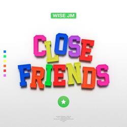CLOSE FRIENDS