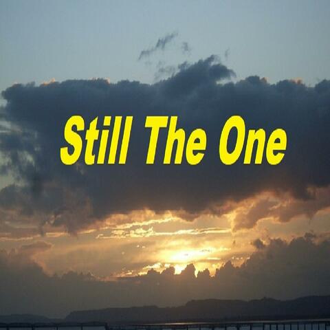 Still The One