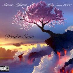 Dead N Gone (feat. King Sosa 8000)