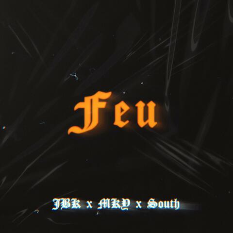Feu (feat. MKY & South)