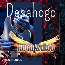 Desahogo (feat. La Fiera De Michoacan, Hugo Zarco Jr & Jonny Zarco)