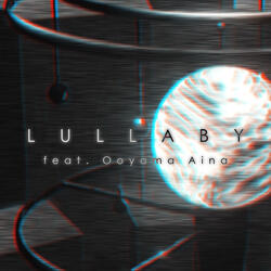 LULLABY (feat. Ooyama Aina)